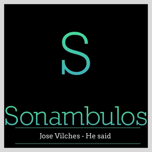 Jose Vilches - He Said [SB08]